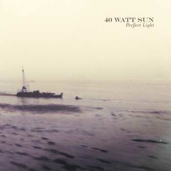 Album 40 Watt Sun: Perfect Light