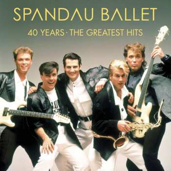 Album Spandau Ballet: 40 Years: The Greatest Hits