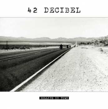 CD 42 Decibel: Rolling In Town 30967