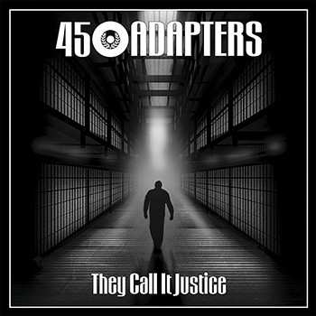 Album 45 Adapters: They Call It Justice
