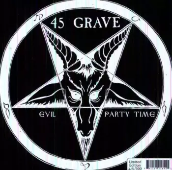 45 Grave: Evil / Party Time