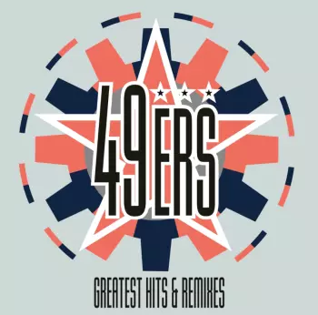 49ers: Greatest Hits & Remixes