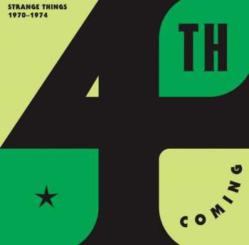 Album 4th Coming: Strange Things: 1970 - 1974
