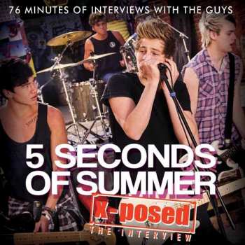 Album 5 Seconds Of Summer: X-Posed (The Interview)
