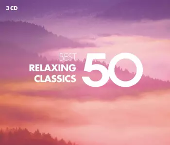 Various Artists: 50 Best Relaxing Classics