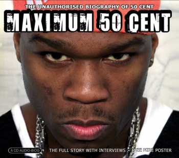 CD 50 Cent: Maximum 50 Cent (The Unauthorised Biography Of 50 Cent) 396005
