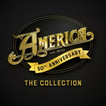 America: 50th Anniversary - The Collection