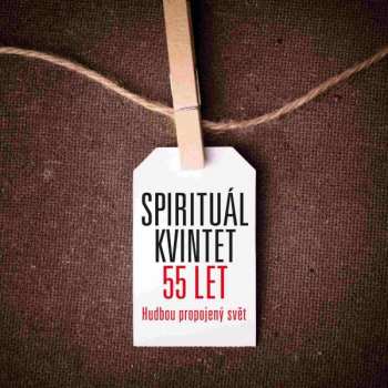 Album Spirituál Kvintet: 55 Let - Hudbou Propojený Svět