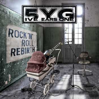 Album 5ive Years Gone: Rock 'N' Roll Rebirth