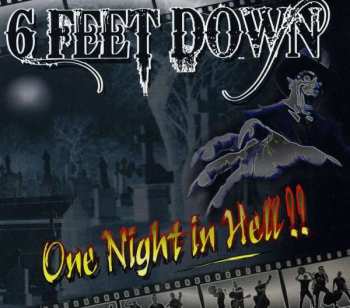 Album 6 Feet Down: One Night In Hell!!