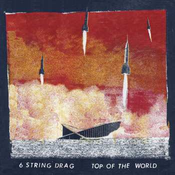 6 String Drag: Top Of The World