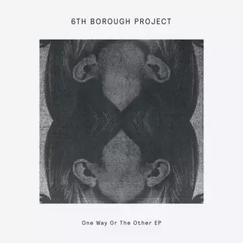 6th Borough Project: One Way Or The Other EP