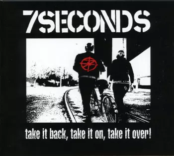 7 Seconds: Take It Back, Take It On, Take It Over