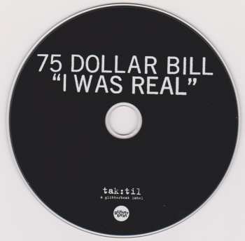 CD 75 Dollar Bill: I Was Real 429299