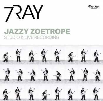 Album 7RAY: Jazzy Zoetrope