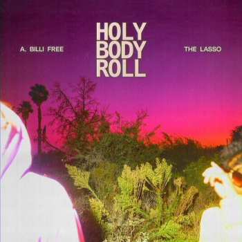 Album A. Billi Free: Holy Body Roll