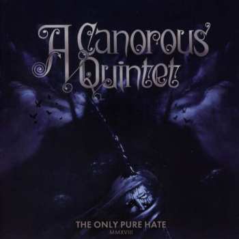 CD A Canorous Quintet: The Only Pure Hate MMXVIII 26472
