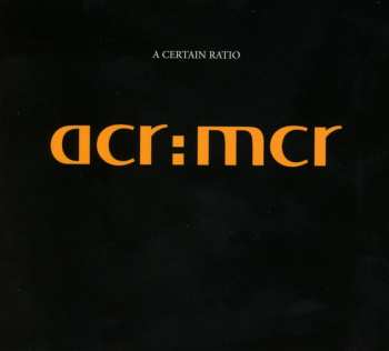 CD A Certain Ratio: acr:mcr