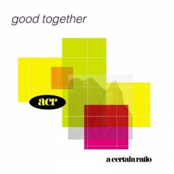 Album A Certain Ratio: Good Together