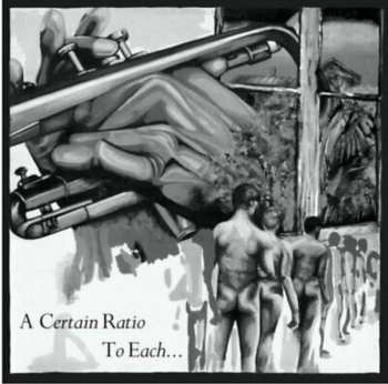 Album A Certain Ratio: To Each...