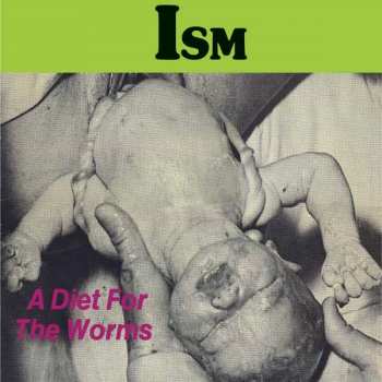 Album Ism: A Diet For The Worms
