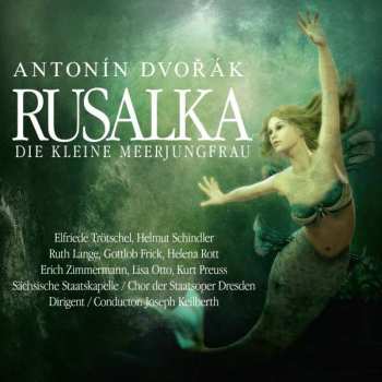 Album A. Dvorak: Rusalka-die Kleine Meerjungfrau