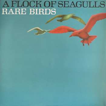 LP A Flock Of Seagulls: Rare Birds (B-Sides, Edits & Alternate Mixes) CLR | LTD 471906