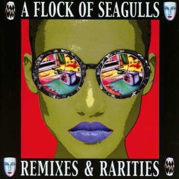 Album A Flock Of Seagulls: Remixes & Rarities