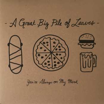 Album A Great Big Pile Of Leaves: You're Always On My Mind