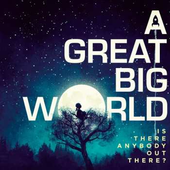 Album A Great Big World: Is There Anybody Out There?