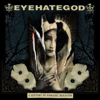 Album EyeHateGod: A History Of Nomadic Behavior