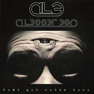 Album A Lessor Ego: Best Get Out Of Here