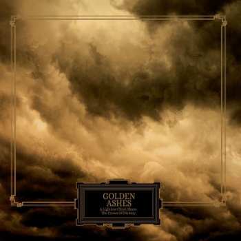 Album Golden Ashes: A Lightless Christ Shuns The Crown Of Divinity