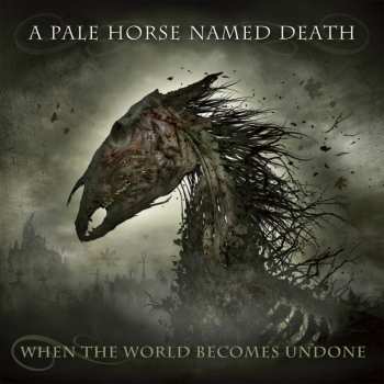 2LP A Pale Horse Named Death: When The World Becomes Undone 40112