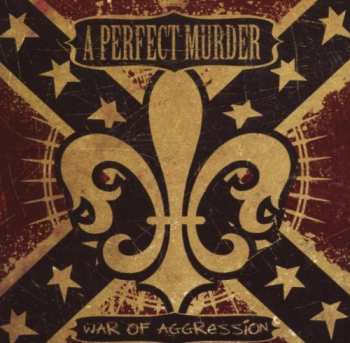 Album A Perfect Murder: War Of Aggression