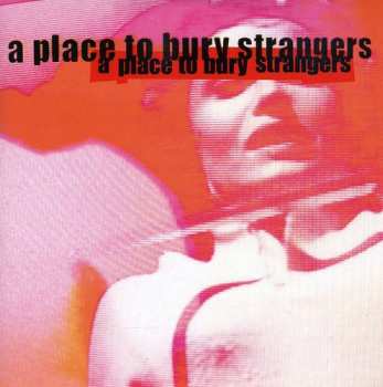 Album A Place To Bury Strangers: Missing You