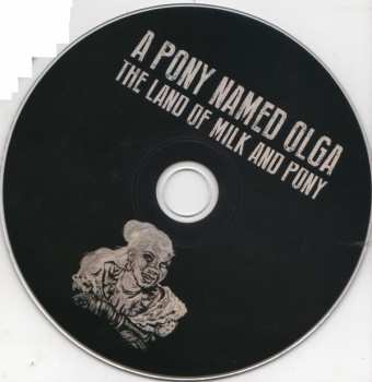 CD A Pony Named Olga: The Land Of Milk And Pony 261535