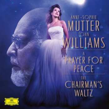 SP Anne-Sophie Mutter: The Chairman's Waltz, A Prayer for Peace LTD | NUM 452837