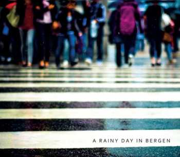 A Rainy Day In Bergen: A Rainy Day In Bergen