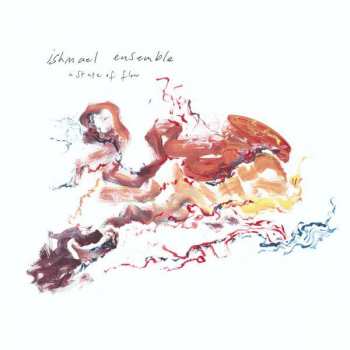 Album Ishmael Ensemble: A State Of Flow