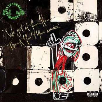 A Tribe Called Quest: We Got It From Here…Thank You 4 Your Service