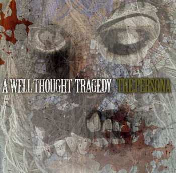 Album A Well Thought Tragedy: The Persona