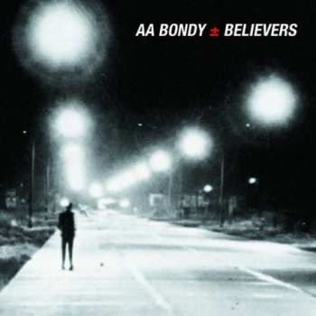 Album A.A. Bondy: Believers