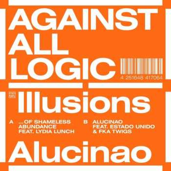 Album A.A.L. (Against All Logic): Illusions Of Shameless Abundance