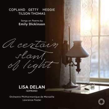 Album Aaron Copland: A Certain Slant Of Light