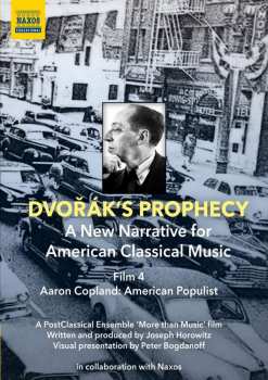 Album Aaron Copland: Dvorak's Prophecy  - Film 4 "aaron Copland: American Populist"