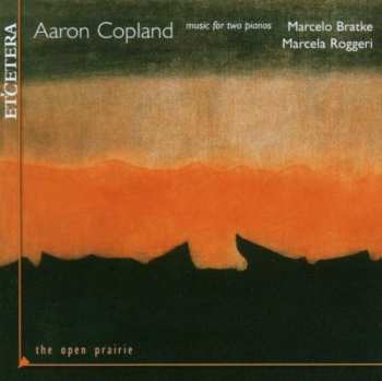 Album Aaron Copland: Music For Two Pianos: The Open Prairie