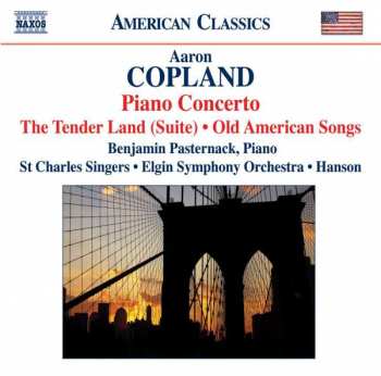 Album Aaron Copland: Piano Concerto, The Tender Land (Suite), Old American Songs