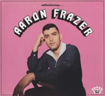 CD Aaron Frazer: Introducing..... 18202