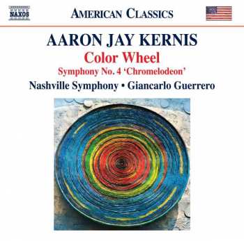 Album Aaron Jay Kernis: Color Wheel
